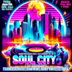 2024 - 06 - 07 Soul City