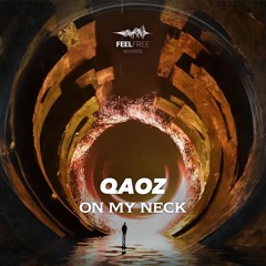 Qaoz - On My Neck