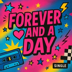 Forever and a day