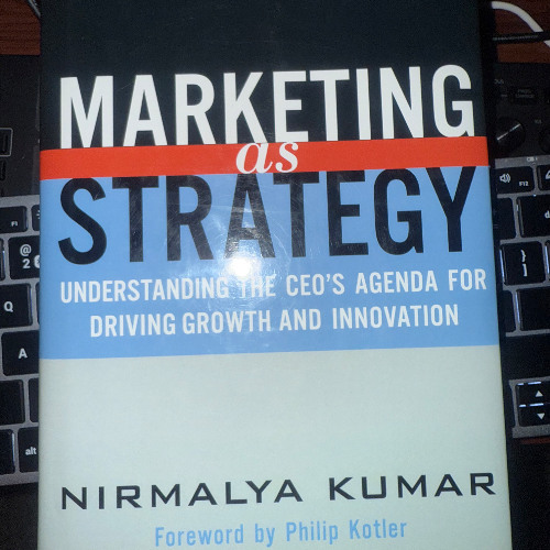 Marketing As Strategy Book Summary