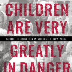 [PDF] Your Children Are Very Greatly in Danger: School Segregation in