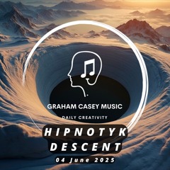 04 Jun 25 Hipnotyk Descent