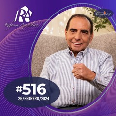 Reforma Apostólica #516 - Lunes 26/febrero/2024