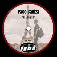 Paco Caniza - Remember __out now on More Than house