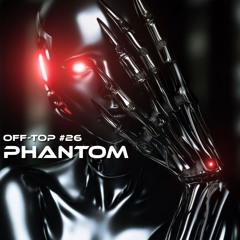 Melodic Techno & Progressive House Mix 2025 "Phantom" OFF-TOP #26 Armin van Buuren JOA CamelPhat