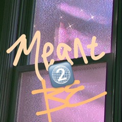 Meant 2 Be (demo)