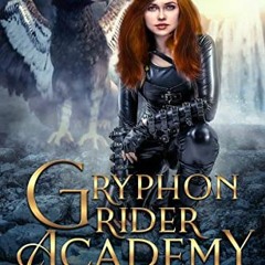 Get EPUB 📜 Gryphon Rider Academy: Year 2 (A Young Adult Fantasy) by  Elise Hennessy