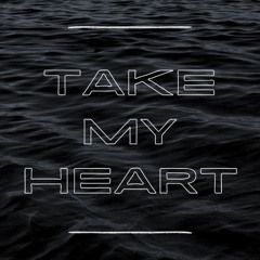 Take my Heart