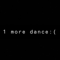 1 more dance:( (prod. siemspark)