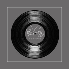 No Ticket (Original Mix)
