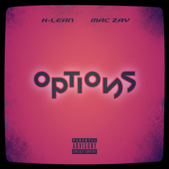 Options - K-Lean Ft. Mac Zay