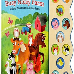 [PDF] READ] Free Busy Noisy Farm: Interactive Children's Sound Book wi