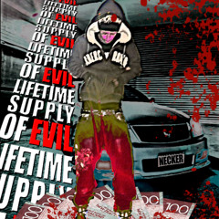 LIFETIME SUPPLY OF EVIL