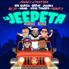 La Jeepeta [Mambo Remix]  Anuel AA x Myke Towers x Nio Garcia x Brray x Juanka x Ñejo y Dalmata