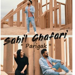 Sahil Ghafari - Parigak