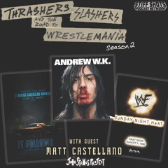 Andrew W.K. "I Get Wet", It Follows, WWF Sunday Night Heat debut episode with guest Matt Castellano