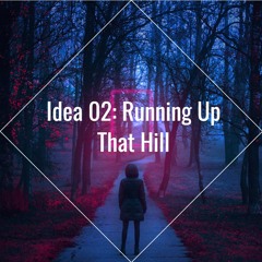 02 Running Up That Hill Set Mix