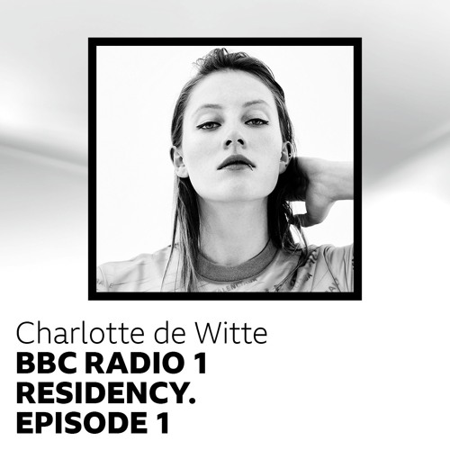 Stream BBC RADIO 1 RESIDENCY MIX (EPISODE 1) by Charlotte de Witte | Listen  online for free on SoundCloud