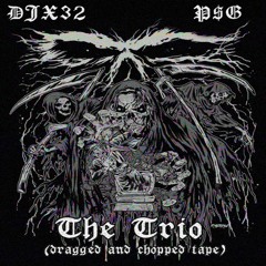 DEVILISH TRIO – HELL'S GATE (Dragged & Chopped) by P$G & DJX32