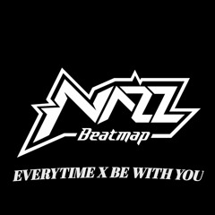 Everytime X Be With You 2022 - (Gondess Beatmap)
