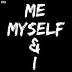 Me Myself And I (Prod. MakurMula)