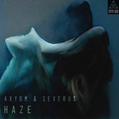 Axyom & Severus - Haze [OMN-008]