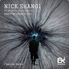 Nick Shangi - Live mix_bkfreaks radio (July 2024)