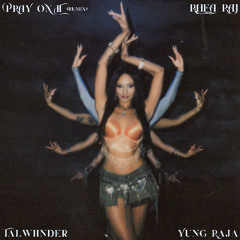 PRAY ON IT (feat. Talwiinder & Yung Raja)