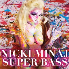 Nicki Minaj - Super Bass (Superstar MDNA Mashup)
