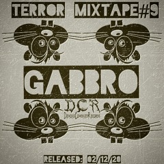 Gabbro | Terror Mixtape#9 | 02/12/20 | GER