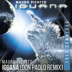 Mauro Picotto - Iguana (Don Paolo Unofficial Remix)