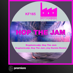 Premiere: Kryptonicadjs - Hop The Jam (Jey Kurmis Remix) - Kryptofabbrikk