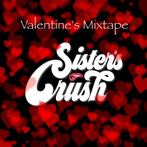 Sister's Crush - Valentine Mixtape 2020