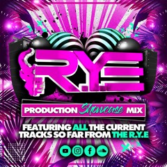 THE R.Y.E - Production Showcase Mix