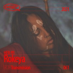 HER 他 Transmission 061: Rokeya