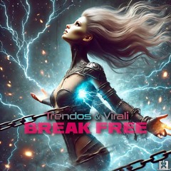 Trendos & Virali - Break Free (Techno) [SINGLE] ★ OUT NOW! JETZT ERHÄLTLICH!