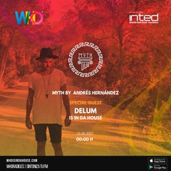 MYTH By Andres Hernandez Feat Delum #18 (15.05.2021)