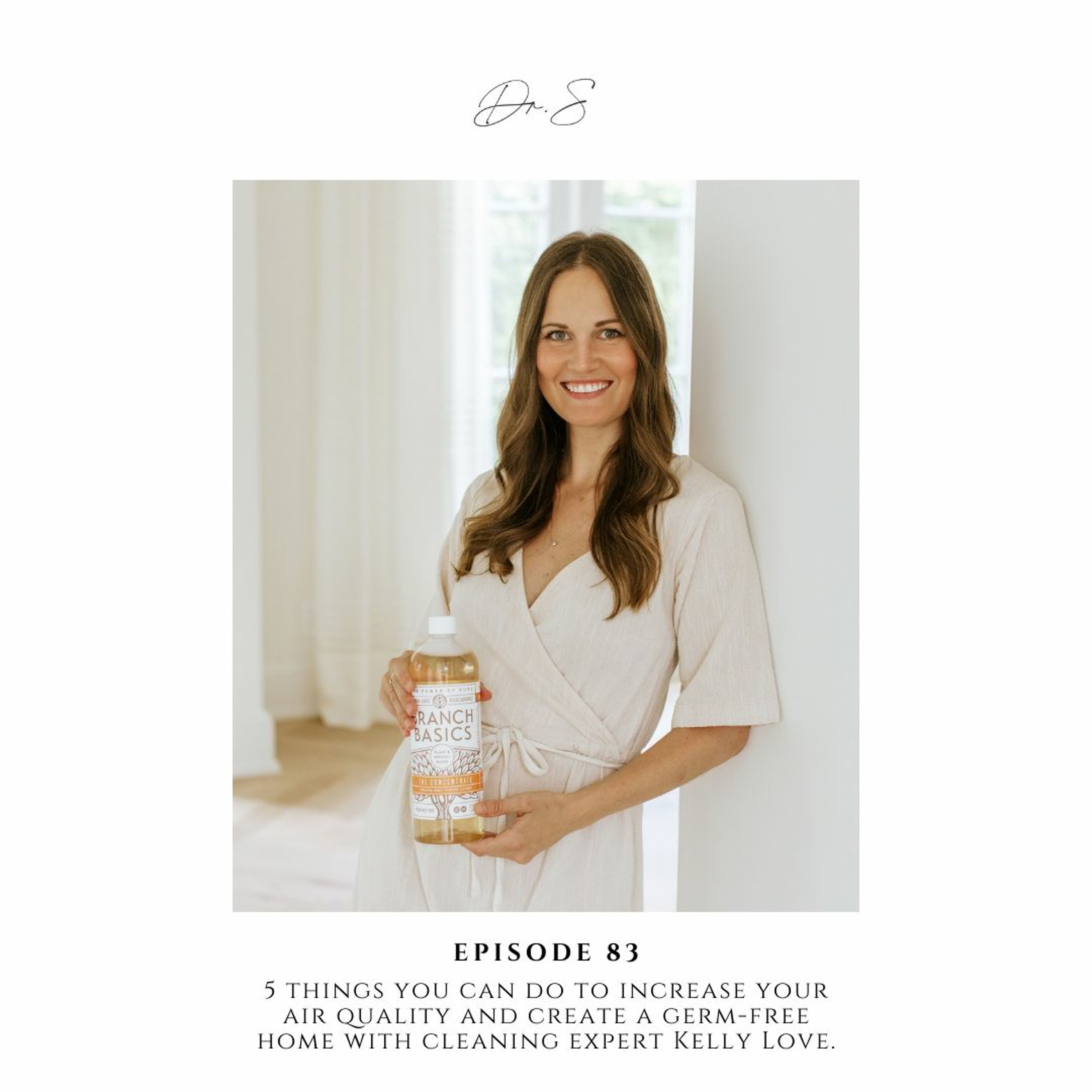 E. 83 5 ways to increase air quality and create a germ-free home with cleaning expert Kelly Love