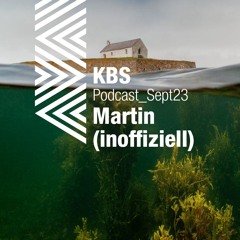 [Martin Inoffiziell] @ [KBS Podcast 049] [240913]