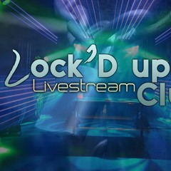 Lock'd Up Club Livestream The Last Chapter - Funkhauser & Jelle DK
