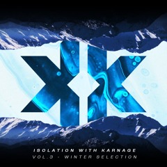 ISOLATION WITH KARNAGE VOL.3 - WINTER SELECTION