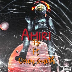 Orren Smith- Amiri Ft Ts (audio)