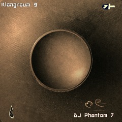 DJ Phantom 7 _ Klangraum 9  _ (Original Mix) 2024