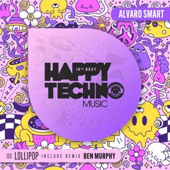Alvaro Smart - Lollipop Ben Murphy Remix [ Happy Techno ]