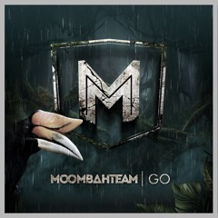 Moombahteam - Go (Original Mix)