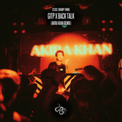 Cesco, SWAMP THiiNG - GITP X BACK TALK (AKIRA KHAN Remix)