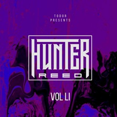 Hunter Reed: Vol LI - Todor Presents