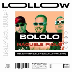 Bololo vs Naquele Pique (Lollow mashup)
