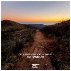 Cliquebeit & Brooklyn Shanti - "September Air"