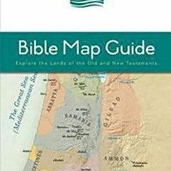 [Download] EBOOK 🗸 CEB Bible Map Guide: Explore the Lands of the Old and New Testame